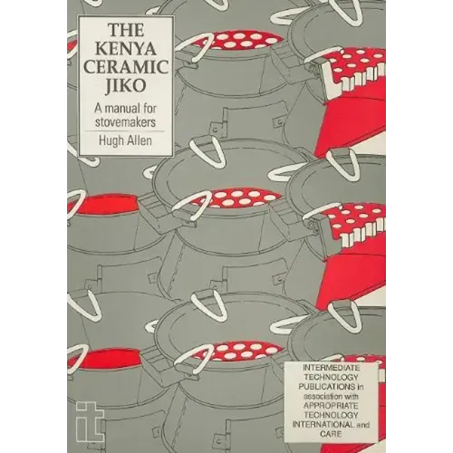 Kenya Ceramic Jiko: A Manual for Stovemakers