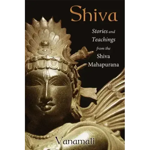 Shiva: Stories and Teachings from the Shiva Mahapurana