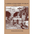 Labor and Industry in Iran, 1850-1941