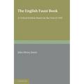 The English Faust Book: A Critical Edition Based on the Text of 1592
