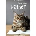 Would you rather game book: : Ultimate Edition: A Fun Family Activity Book for Kids Boys and Girls Ages 6, 7, 8, 9, 10, 11, and 12 Years Old - Bes