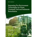 Separating Pro-Environment Technologies for Waste Treatment, Soil and Sediments Remediation