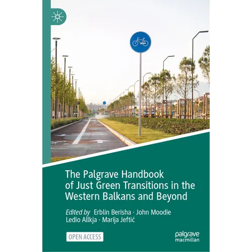 The Palgrave Handbook of Just Green Transitions in the Western Balkans and Beyond