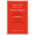 Selections from the Smuts Papers: Volume 1, June 1886-May 1902