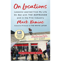 On Locations: Lessons Learned from My Life on Set with the Sopranos and in the Film Industry