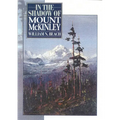 In the Shadow of Mount McKinley