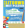 Leer Litouws Met Plezier - Voor Volwassenen: Gemakkelijk Tot Gevorderd - Bestudeer 100 Essentiële Onderwerpen Met Woordzoekers - Vol.1