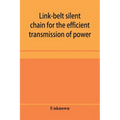 Link-belt silent chain for the efficient transmission of power