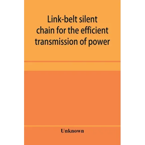 Link-belt silent chain for the efficient transmission of power