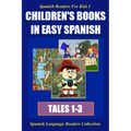Spanish Readers for Kids I (Tales 1-3): Children's Books in Easy Spanish