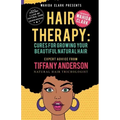 Hair Therapy: Cures For Growing Your Beautiful Natural Hair
