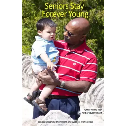 Seniors Stay Forever Young: Reclaim your life and wellness with Exercise