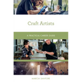 Craft Artists: A Practical Career Guide