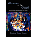 Witnesses to the Gospel: Reflections on Saints and Others Who Inspire