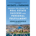 40 Days of Farming: Unlock the Secret to Real Estate Success and Personal Fulfillment