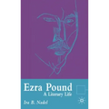 Ezra Pound: A Literary Life