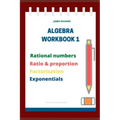 Algebra Workbook 1
