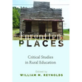 Forgotten Places: Critical Studies in Rural Education