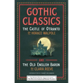 Gothic Classics: The Castle of Otranto and the Old English Baron