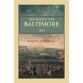 The Battle For Baltimore 1814