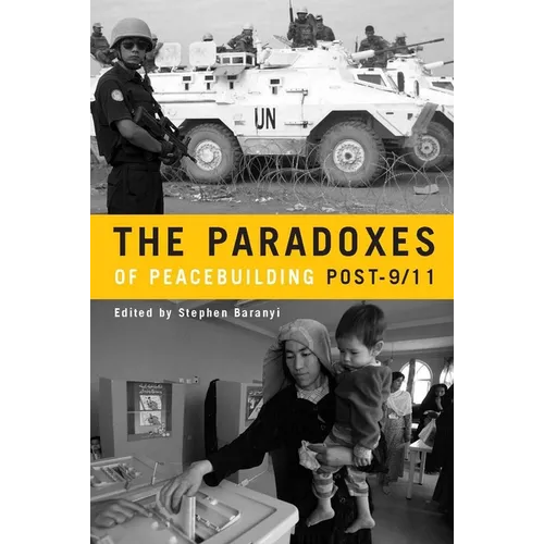 The Paradoxes of Peacebuilding Post-9/11