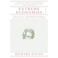 Extreme Economies: What Life at the World's Margins Can Teach Us about Our Own Future