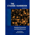 The Cyanide Handbook: Gold Ore Processing & Metal Recovery