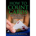 How to Count Cards: How to Count Cards in Blackjack