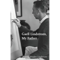 Gaell Lindstrom, My Father