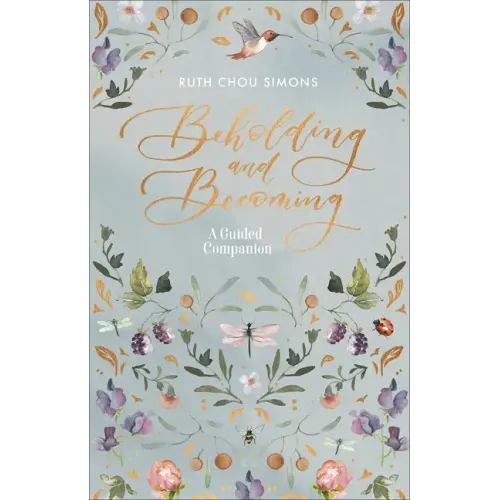 Beholding and Becoming: A Guided Companion