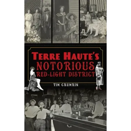 Terre Haute's Notorious Red Light District