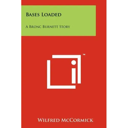 Bases Loaded: A Bronc Burnett Story