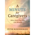 A Minute for Caregivers: When Everyday Feels Like Monday
