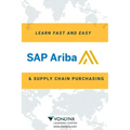 Learn SAP Ariba and Supply Chain Purchasing: Fast and Easy!