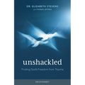 Unshackled: Finding God's Freedom from Trauma