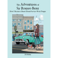 The Adventures of Sir Romeo Beau: How I Became a Basset Hound Service-Work Doggie