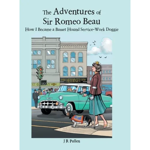 The Adventures of Sir Romeo Beau: How I Became a Basset Hound Service-Work Doggie