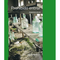 Prohibido Entrar / Forbidden Entry