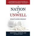 A Nation of Unwell: What's Gone Wrong?