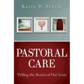 Pastoral Care: Telling the Stories of Our Lives