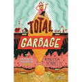 Total Garbage: A Messy Dive Into Trash, Waste, and Our World