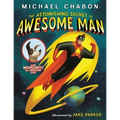 The Astonishing Secret of Awesome Man