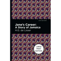 Jane's Career: Large Print Edition - A Story of Jamaica