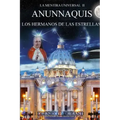 La Mentira Universal II Anunnaquis Los Hermanos de las Estrellas