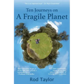 Ten Journeys on a Fragile Planet