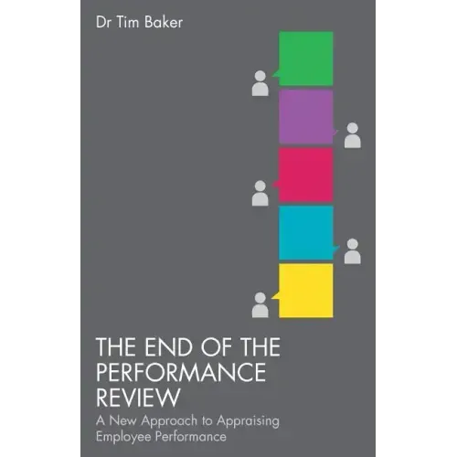 The End of the Performance Review: A New Approach to Appraising Employee Performance
