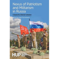 Nexus of Patriotism and Militarism in Russia: A Quest for Internal Cohesion