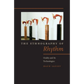 The Ethnography of Rhythm: Orality and Its Technologies