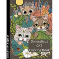 Domesticus CAT Coloring Book: Kids and Adult Coloring Creative Kittens/ Grumpy/ Cat Coloring Book.