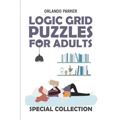 Logic Grid Puzzles For Adults: Mathrax Puzzles